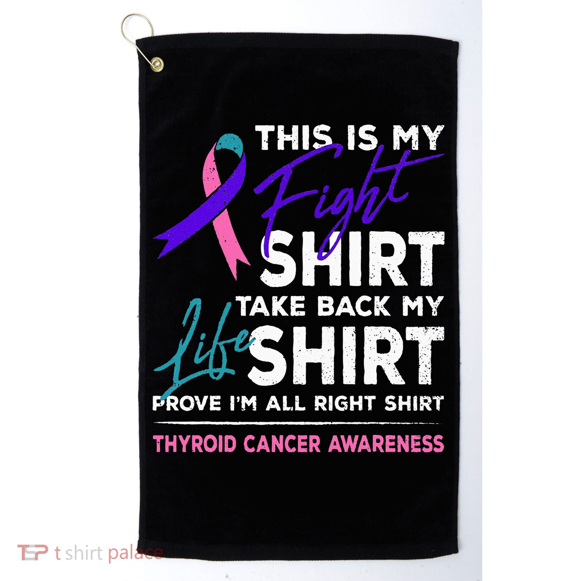 This Is My Fight Thyroid Cancer Awareness Ribbon Gift Golf Towel