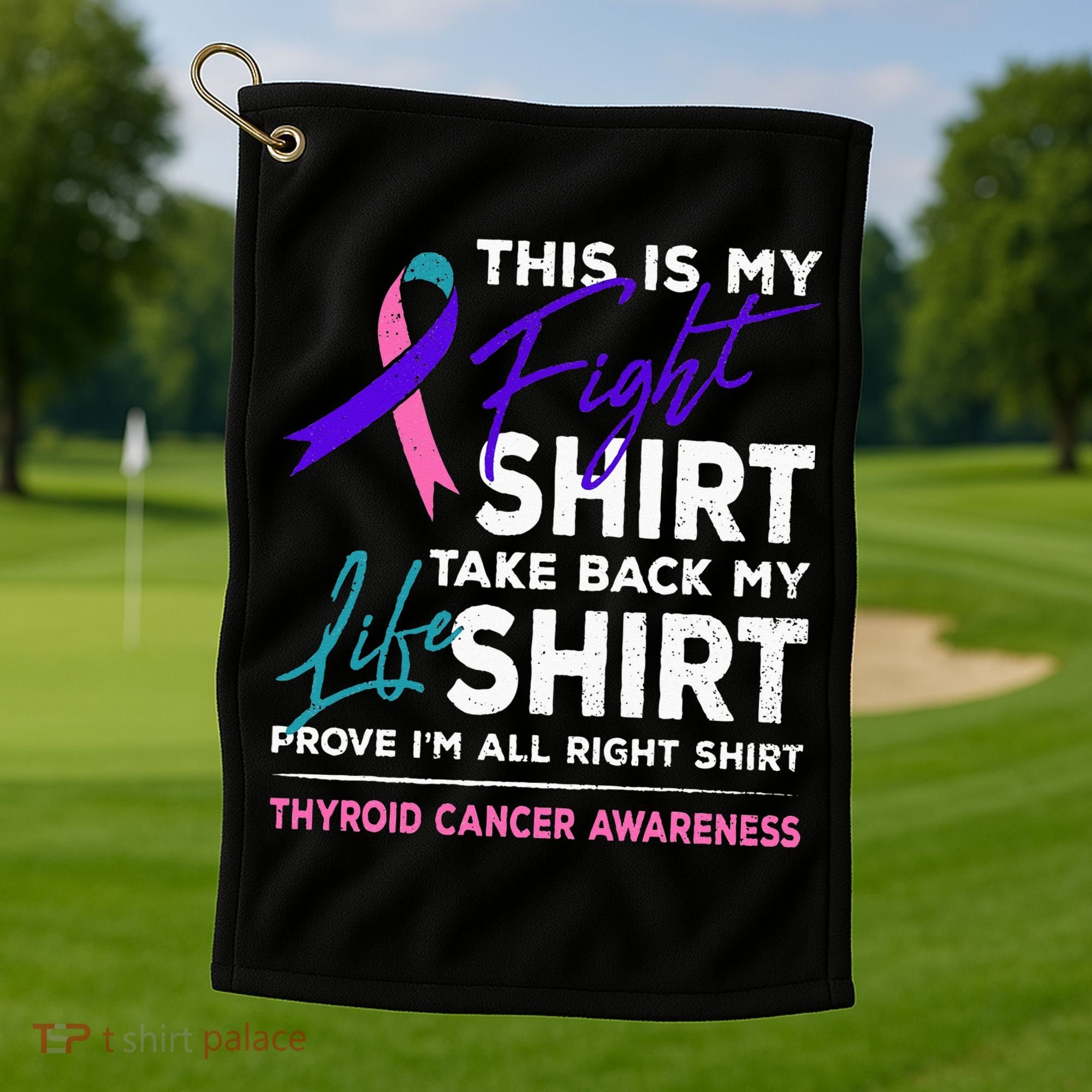 This Is My Fight Thyroid Cancer Awareness Ribbon Gift Golf Towel