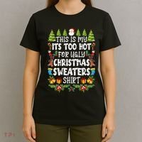 This Is My Its Too Hot For Ugly Christmas Sweaters Shirt T-Shirt thumb 4