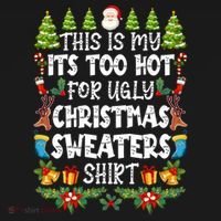 This Is My Its Too Hot For Ugly Christmas Sweaters Shirt Women's Hoodie thumb 2