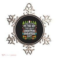 This Is My Its Too Hot For Ugly Christmas Sweaters Shirt Ornament thumb 0