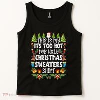 This Is My Its Too Hot For Ugly Christmas Sweaters Shirt Tank Top thumb 2