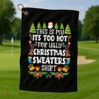 This Is My Its Too Hot For Ugly Christmas Sweaters Shirt Golf Towel thumb 1