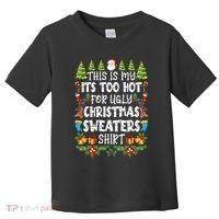 This Is My Its Too Hot For Ugly Christmas Sweaters Shirt Toddler T-Shirt thumb 0