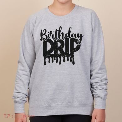 This Is My Birthday Drip Women's Sweatshirt