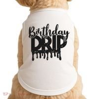 This Is My Birthday Drip Doggie Tank thumb 0
