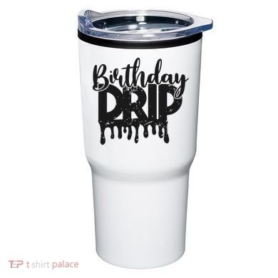 This Is My Birthday Drip Tumbler