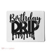 This Is My Birthday Drip Mousepad thumb 0