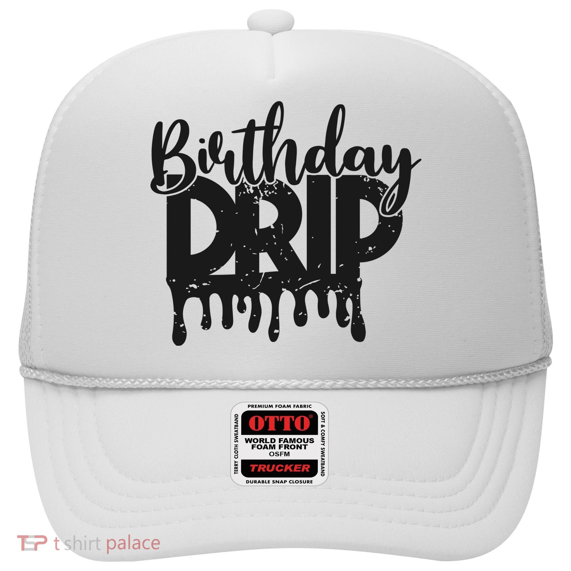 This Is My Birthday Drip Hat