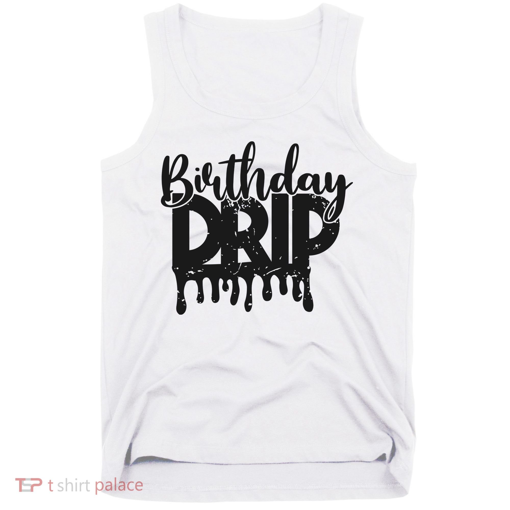 This Is My Birthday Drip Tank Top