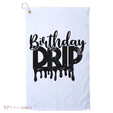 This Is My Birthday Drip Golf Towel