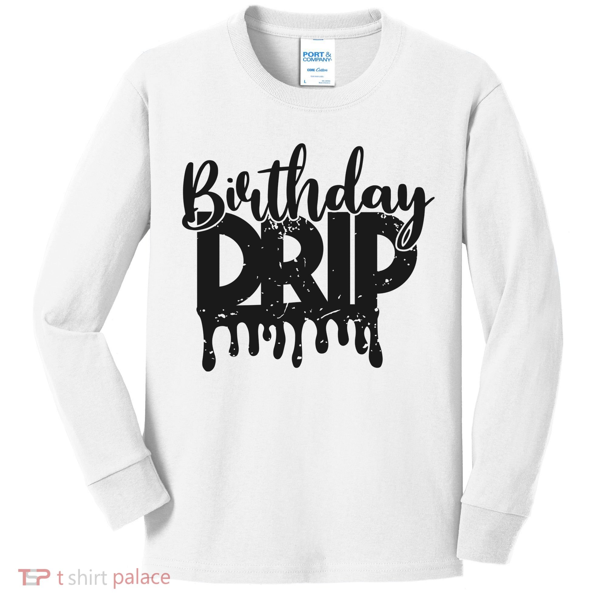 This Is My Birthday Drip Kids Long Sleeve Shirt