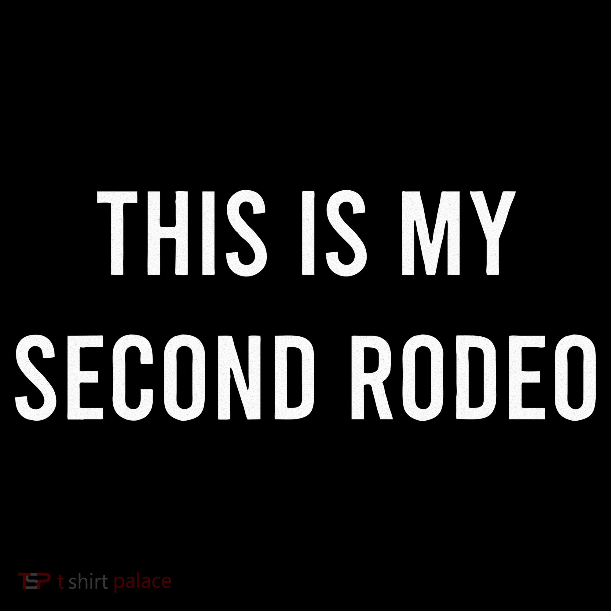 This Is My Second Rodeo Funny Sarcastic Western Coaster