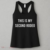 This Is My Second Rodeo Funny Sarcastic Western Women's Tank Top thumb 3