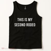 This Is My Second Rodeo Funny Sarcastic Western Tank Top thumb 2