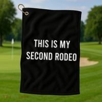This Is My Second Rodeo Funny Sarcastic Western Golf Towel thumb 1