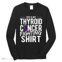 This Is My Thyroid Cancer Long Sleeve Shirt thumb 0