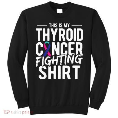 This Is My Thyroid Cancer Sweatshirt