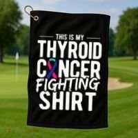 This Is My Thyroid Cancer Golf Towel thumb 1