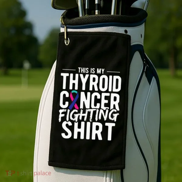 This Is My Thyroid Cancer Golf Towel