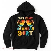 This Is My Hawaiian Tropical Luau Costume Party Hawaii Hoodie thumb 0