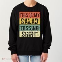 This Is My Salad Tossing Salad Tosser Joke Meme Humorous Women's Sweatshirt thumb 0