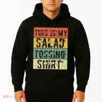 This Is My Salad Tossing Salad Tosser Joke Meme Humorous Hoodie thumb 2