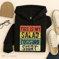 This Is My Salad Tossing Salad Tosser Joke Meme Humorous Hoodie thumb 4