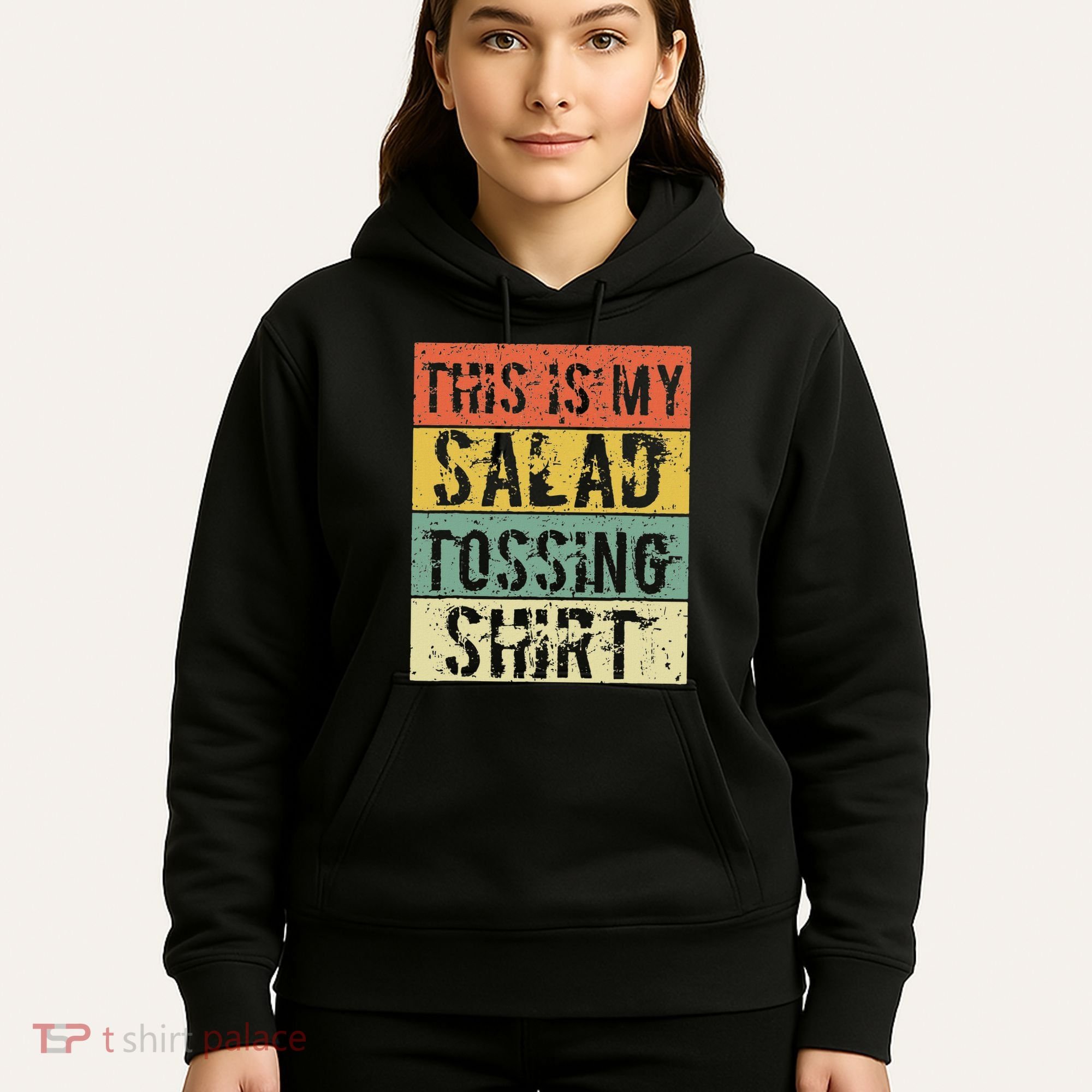 This Is My Salad Tossing Salad Tosser Joke Meme Humorous Hoodie