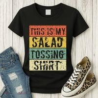 This Is My Salad Tossing Salad Tosser Joke Meme Humorous Women's T-Shirt thumb 3