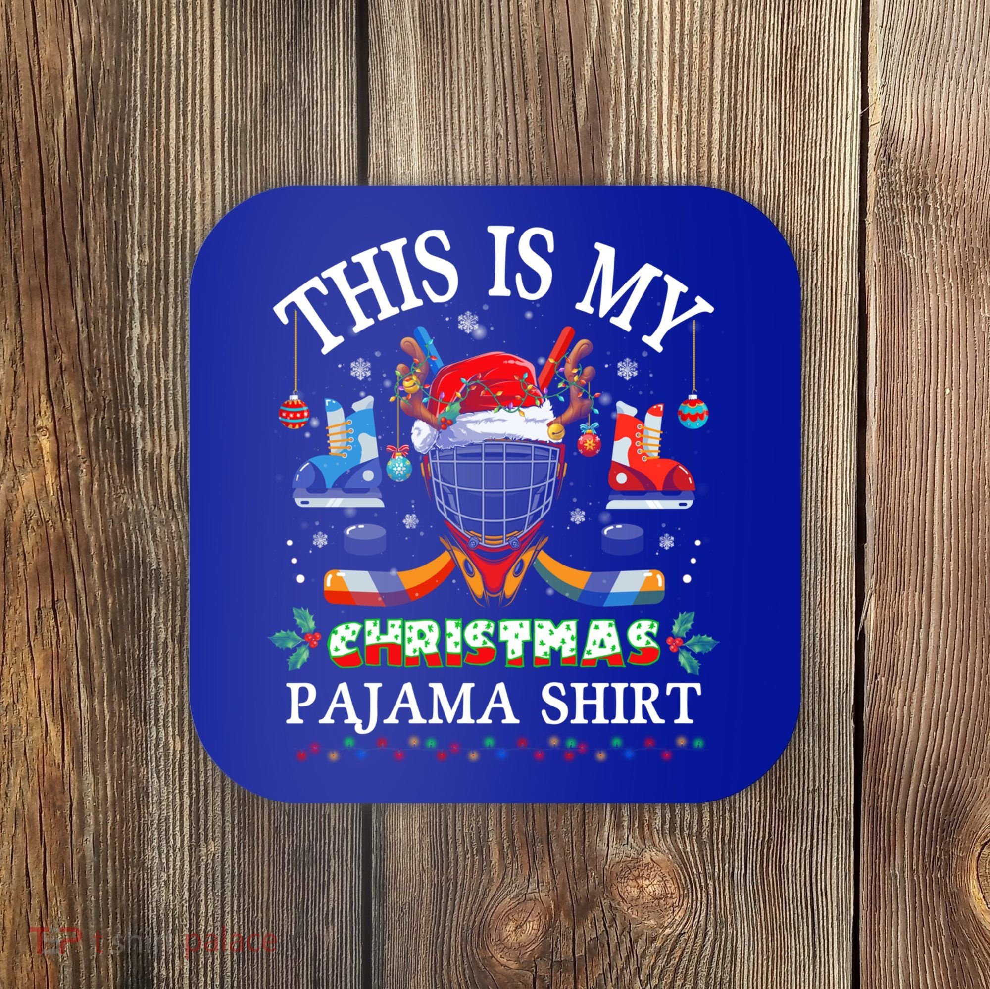 This Is My Christmas Pajama For Hockey Lover Cool Gift Coaster