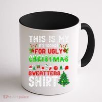 This Is My It's Too Hot For Ugly Christmas Sweaters Shirt Coffee Mug thumb 1