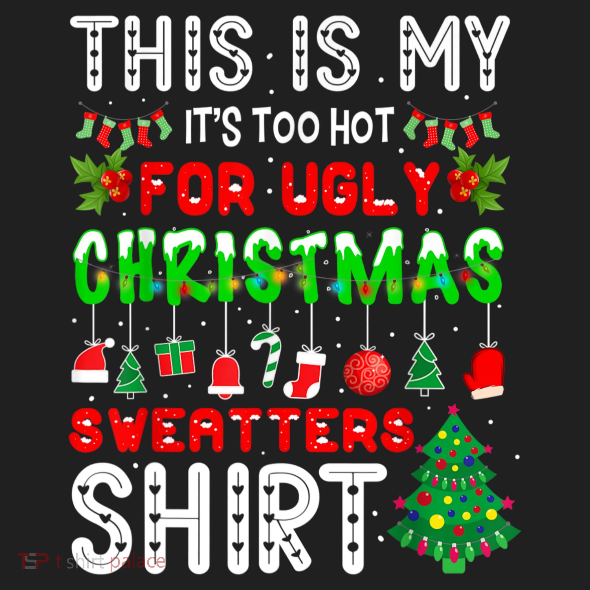 This Is My It's Too Hot For Ugly Christmas Sweaters Shirt Tumbler