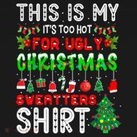 This Is My It's Too Hot For Ugly Christmas Sweaters Shirt Ornament thumb 1