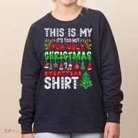 This Is My It's Too Hot For Ugly Christmas Sweaters Shirt Women's Sweatshirt thumb 0