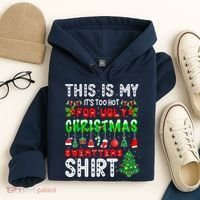 This Is My It's Too Hot For Ugly Christmas Sweaters Shirt Hoodie thumb 4