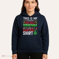 This Is My It's Too Hot For Ugly Christmas Sweaters Shirt Hoodie thumb 5
