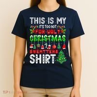 This Is My It's Too Hot For Ugly Christmas Sweaters Shirt T-Shirt thumb 4