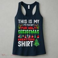 This Is My It's Too Hot For Ugly Christmas Sweaters Shirt Women's Tank Top thumb 3