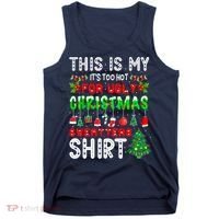 This Is My It's Too Hot For Ugly Christmas Sweaters Shirt Tank Top thumb 0