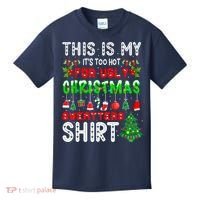 This Is My It's Too Hot For Ugly Christmas Sweaters Shirt Kids T-Shirt thumb 0
