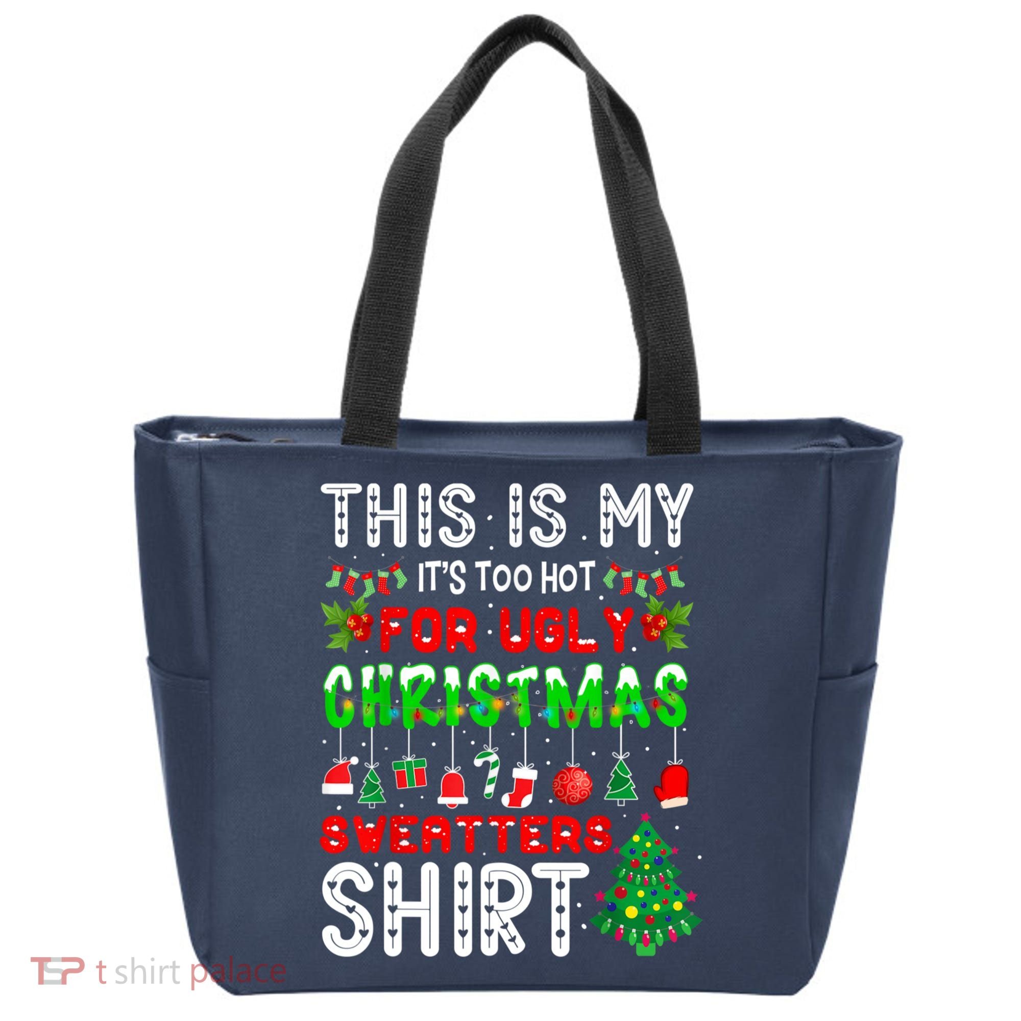 This Is My It's Too Hot For Ugly Christmas Sweaters Shirt Tote Bag