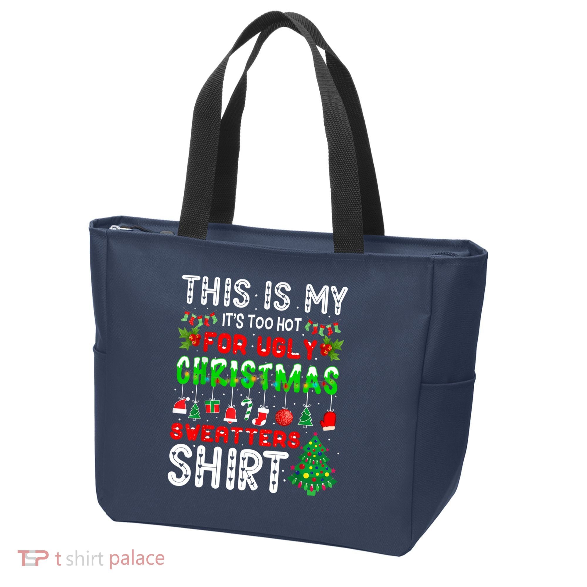 This Is My It's Too Hot For Ugly Christmas Sweaters Shirt Tote Bag