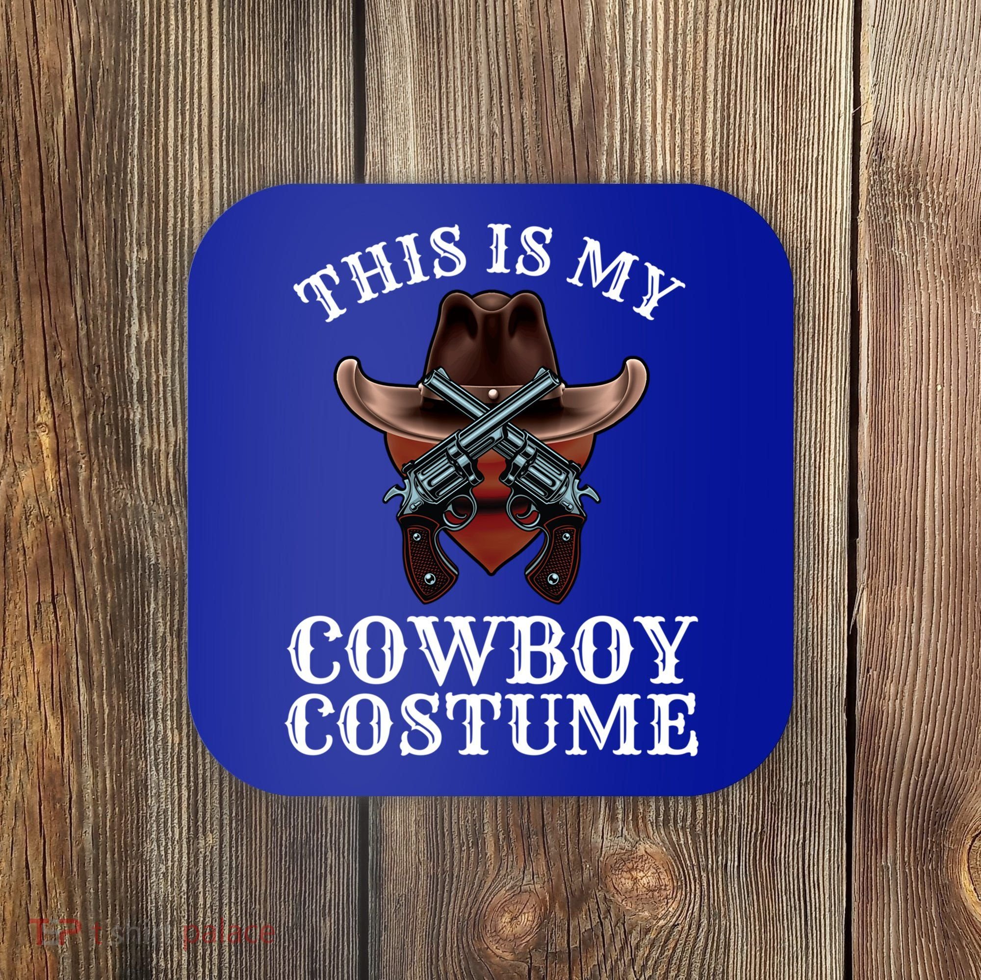 This Is My Cowboy Costume Funny Western Lazy Costume Gift Coaster