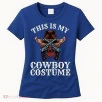 This Is My Cowboy Costume Funny Western Lazy Costume Gift Women's T-Shirt thumb 0