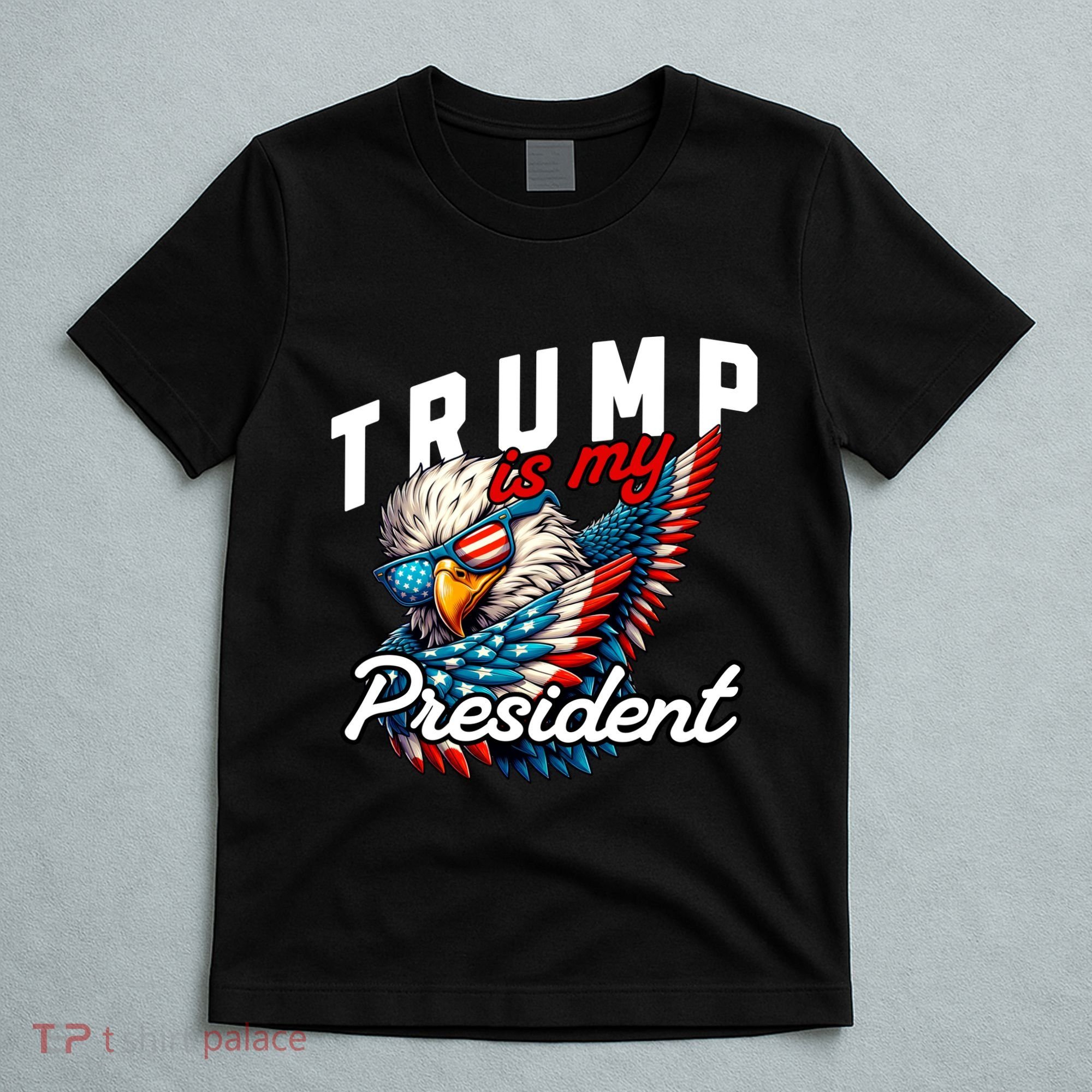 Trump Is My President T-Shirt