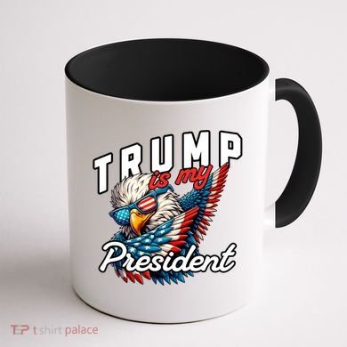 Trump Is My President Coffee Mug back