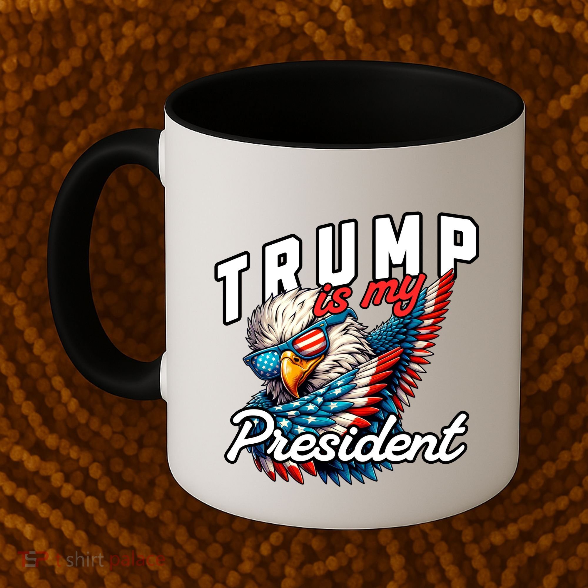 Trump Is My President Coffee Mug
