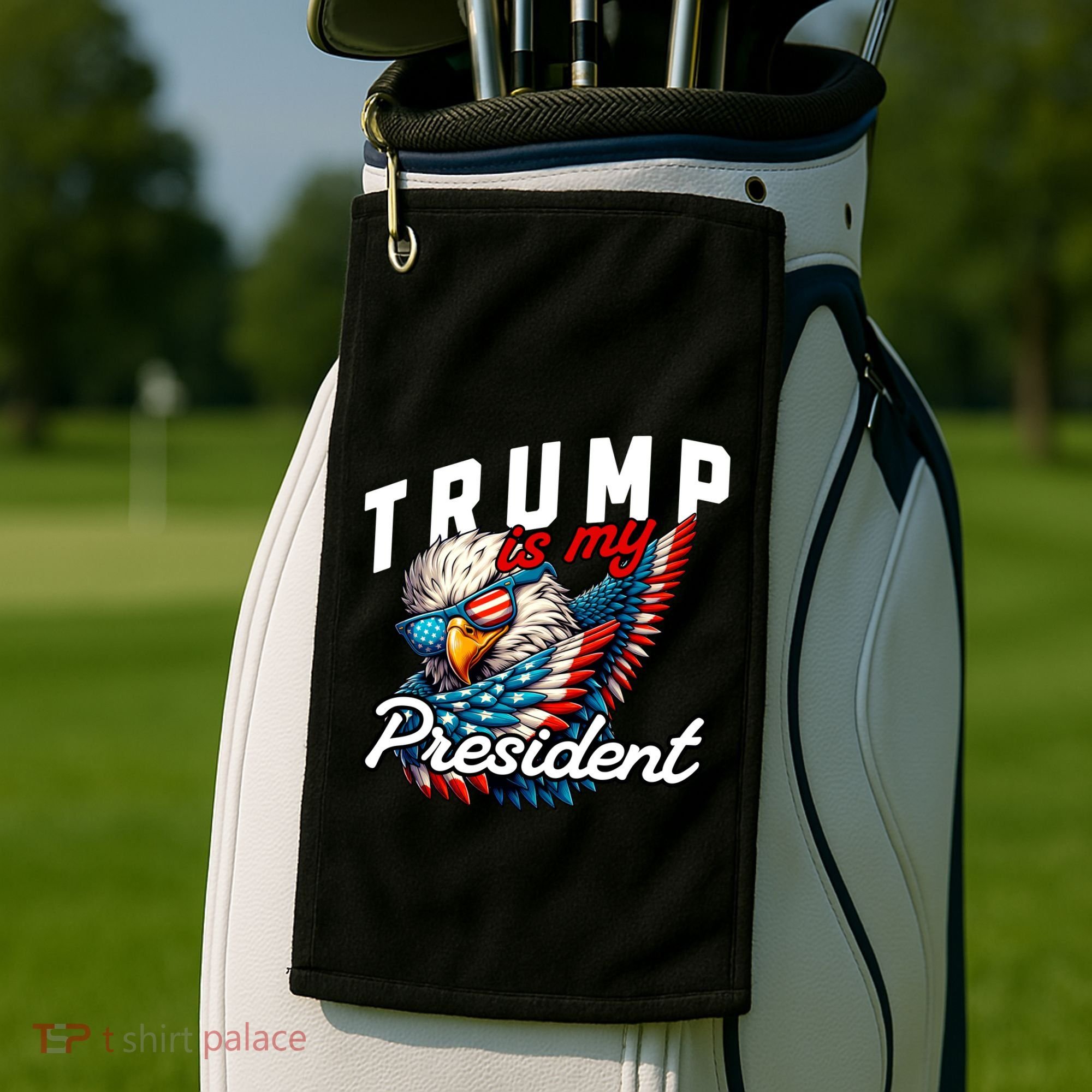 Trump Is My President Golf Towel