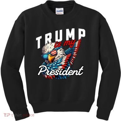 Trump Is My President Kids Sweatshirt